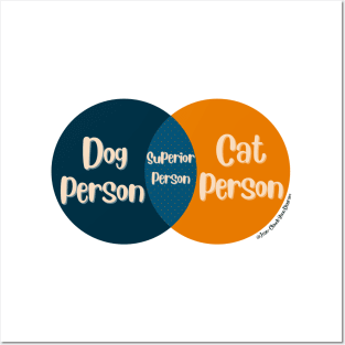 Venn Diagram: Dog Person vs. Cat Person = Superior Person Posters and Art